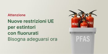 Nuove restrizioni UE per estintori con fluorurati: Adeguati subito
