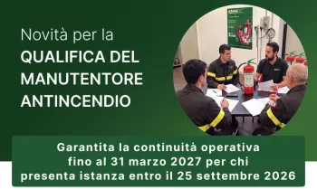 24/09/2026 - "Decreto Controlli": Ecco le nuove disposizioni transitorie per la qualifica dei manutentori antincendio TMQ