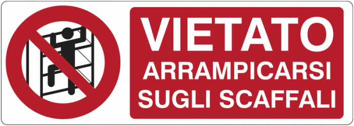 CARTELLO IN ALLUMINIO FORMATO MM 330X500 VIETATO ARRAMPICARSI SUGLI SCAFFALI (P009787B)