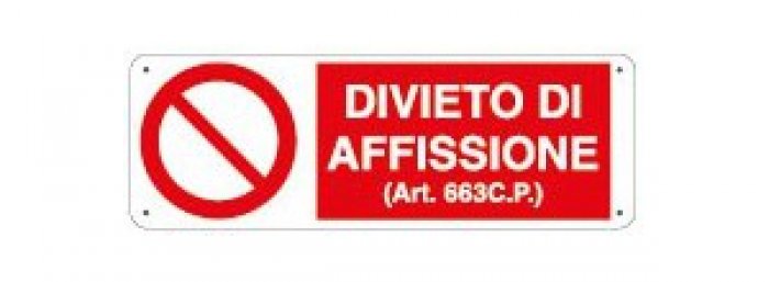 DIVIETO DI AFFISSIONE ART 663 CP (1462)