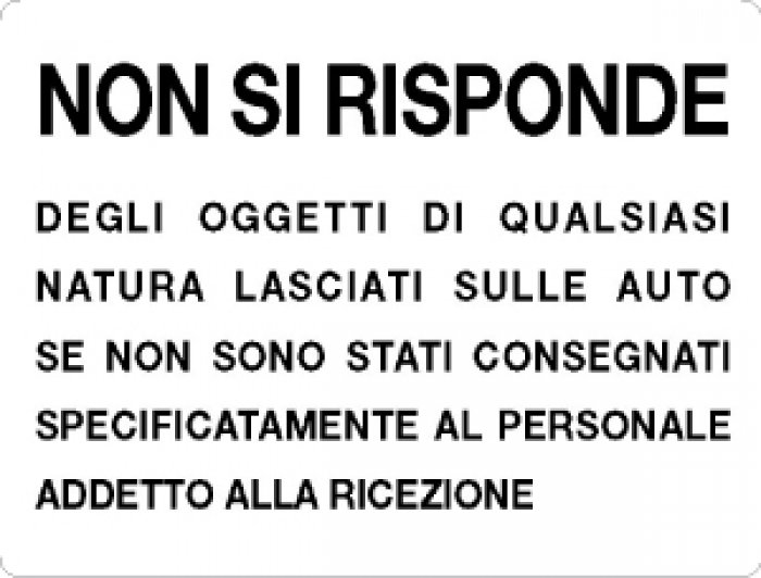 CARTELLO IN ALLUMINIO FORMATO MM700X500 NON SI RISP OGGETTI SULLE AUTO (1201B)