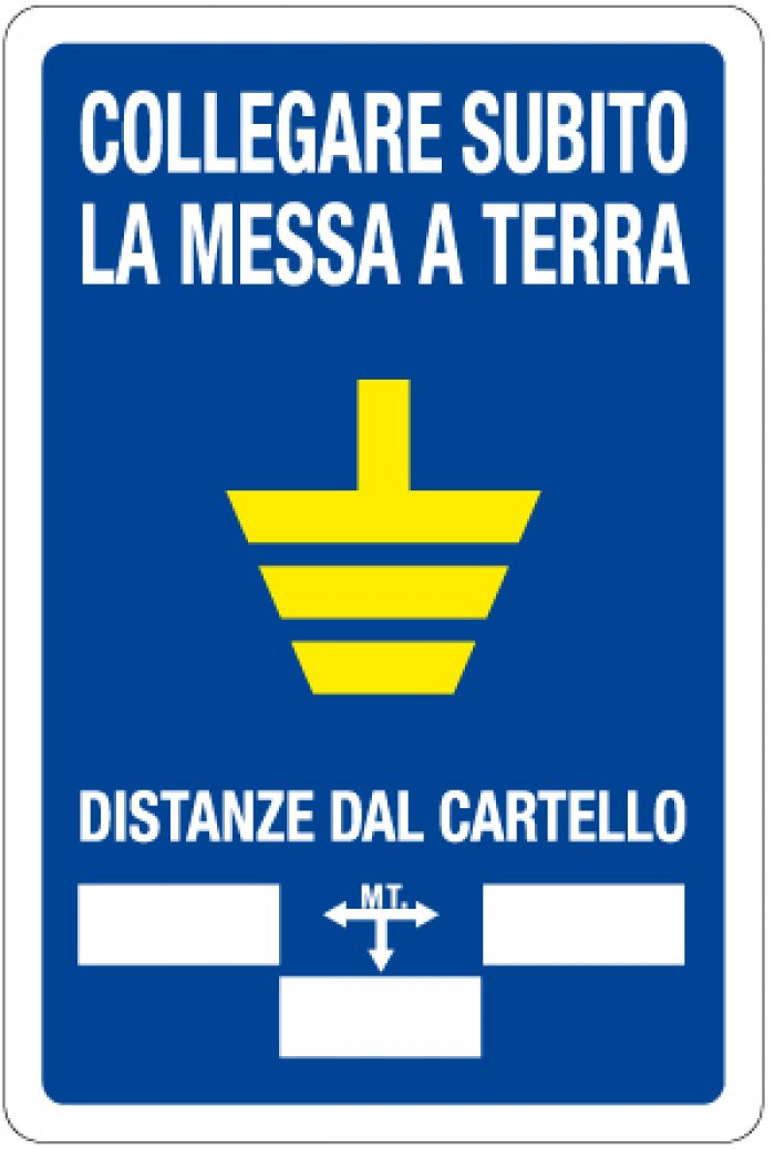 CARTELLO IN ALLUMINIO FORMATO MM 200X300 COLLEGARE SUBITO MESSA A TERRA (1379B)