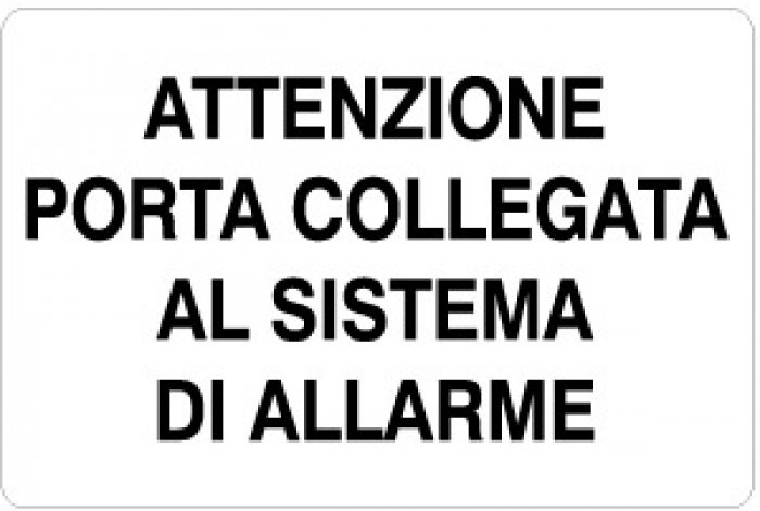 CARTELLO IN ALLUMINIO FORMATO MM 300X200 PORTA COLLEGATA ALLARME (1432A)