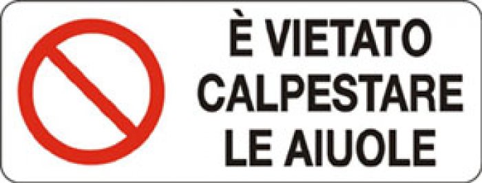 CARTELLO IN ALLUMINIO FORMATO MM 300X80 VIETATO CALPESTARE LE AIUOLE (1945)