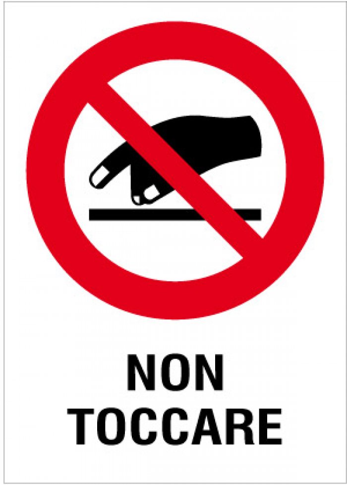 CARTELLO IN ALLUMINIO FORMATO MM 330X350 NON TOCCARE (609B)