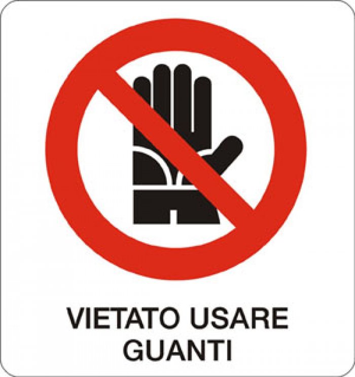 CARTELLO IN ALLUMINIO FORMATO MM 330X350 VIETATO USARE GUANTI (618B)