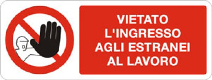 VIETATO L' INGRESSO AGLI ESTRANEI AL LAVORO RETTANGOLARE (714)