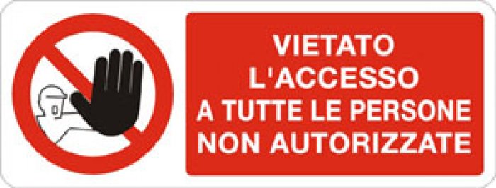 VIETATO L' ACCESSO A PERSONE NON AUTORIZZATE RETTANGOLARE (720)