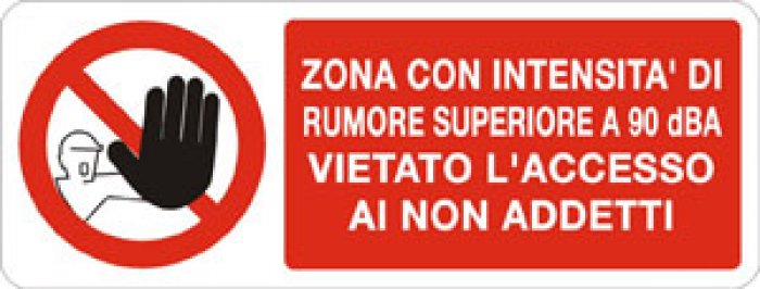 ZONA INTEN. RUMORE SUPERIORE 85dBA VIETATO L' ACCESSO AI NON ADDETTI RETTANGOLARE (724)