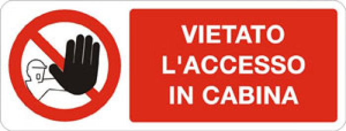 VIETATO L' ACCESSO IN CABINA RETTANGOLARE (727)