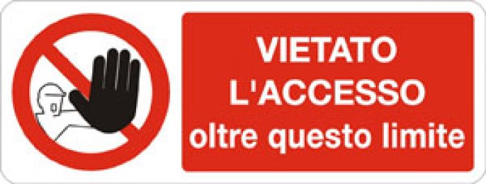 VIETATO L' ACCESSO OLTRE QUESTO LIMITE RETTANGOLARE (729)