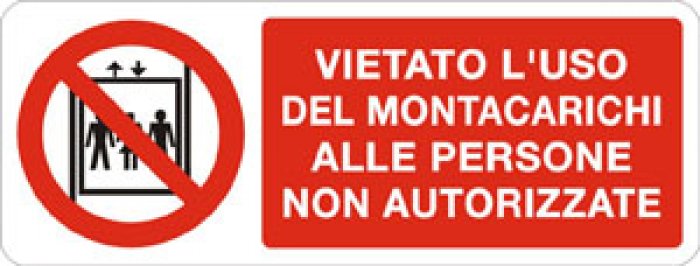 VIETATO L'USO DEL MONTACARICHI A PERSONE NON AUTORIZZATE RETTANGOLARE (760)