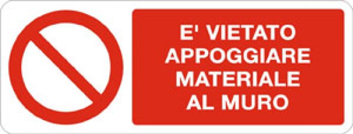 E' VIETATO APPOGGIARE MATERIALE AL MURO RETTANGOLARE (805)