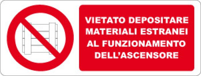 VIETATO DEPOSITARE MATERIALI ESTRANEI AL FUNZIONAMENTO DELL ASCENSORE RETTANGOLARE (836)