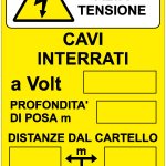 CARTELLO IN ALLUMINIO FORMATO MM 330X500 ATTENZIONE ALTA TENSIONE CAVI INTERRATI (1254B)