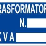 CARTELLO IN ALLUMINIO FORMATO MM 500X330 TRASFORMATORE N... KVA... (1286B)
