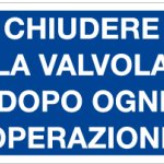 CARTELLO IN ALLUMINIO FORMATO MM 300X200 CHIUDERE VALVOLA (1330B)