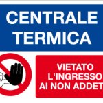 CARTELLO IN ALLUMINIO FORMATO MM 330X250 CENTRALE TERMICA VIETATO ACC (1375A)