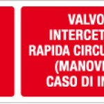 CARTELLO IN ALLUMINIO FORMATO MM 330X125 VALVOLA INTERCETTAZIONE METANO (1390A)