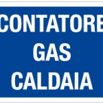CARTELLO IN ALLUMINIO FORMATO MM 300X200 CONTATORE GAS CALDAIA (1400A)