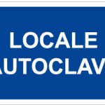 CARTELLO IN ALLUMINIO FORMATO MM 230X230 LOCALE AUTOCLAVE (1453A)