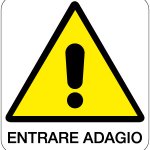 CARTELLO IN ALLUMINIO FORMATO MM 330X350 ENTRARE ADAGIO (160B)