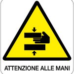 CARTELLO IN ALLUMINIO FORMATO MM 330X350 ATTENZIONE ALLE MANI (166B)