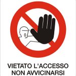 CARTELLO IN ALLUMINIO FORMATO MM 330X350 VIETATO ACCESSO NON AVVICINARSI (568B)