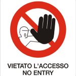 CARTELLO IN ALLUMINIO FORMATO MM 330X350 VIETATO L'ACCESSO NO ENTRY (572B)