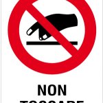 CARTELLO IN ALLUMINIO FORMATO MM 330X350 NON TOCCARE (609B)