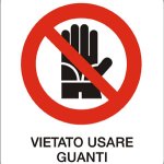 CARTELLO IN ALLUMINIO FORMATO MM 330X350 VIETATO USARE GUANTI (618B)