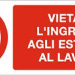 VIETATO L' INGRESSO AGLI ESTRANEI AL LAVORO RETTANGOLARE (714)
