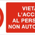 VIETATO L' ACCESSO AL PERSONALE NON AUTORIZZATO RETTANGOLARE (723)