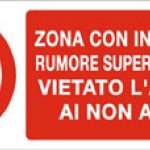 ZONA INTEN. RUMORE SUPERIORE 85dBA VIETATO L' ACCESSO AI NON ADDETTI RETTANGOLARE (724)