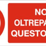 NON OLTREPASSARE QUESTO LIMITE RETTANGOLARE (730)