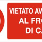 VIETATO AVVICINARSI AL FRONTE DI CAVA RETTANGOLARE (733)