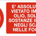 E' ASSOLUTAMENTE VIETATO IMMETTERE OLIO SOLVENTE O SOSTANZE INQUINANTI NEGLI SCARICHI E NELLE FOGNATURE RETTANGOLARE (784)
