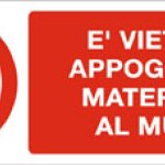 E' VIETATO APPOGGIARE MATERIALE AL MURO RETTANGOLARE (805)