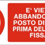 E' VIETATO ABBANDONARE IL POSTO DI LAVORO PRIMA DELL ORARIO FISSATO RETTANGOLARE (808)