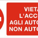 VIETATO L' ACCESSO AGLI AUTOVEICOLI NON AUTORIZZATI RETTANGOLARE (824)