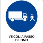 CARTELLO IN ALLUMINIO FORMATO MM 330X350 VEICOLI A PASSO D'UOMO (956B)