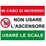IN CASO DI INCENDIO NON USARE L' ASCENSORE USARE LE SCALE NORMA UNI EN ISO 7010 (MS1371)