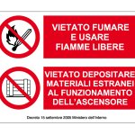 VIETATO FUMARE E USARE FIAMME LIBERE / VIETATO DEPOSITARE MATERIALI ESTRANEI AL FUNZIONAMENTO DELL' ASCENSORE NORMA UNI EN ISO 7010 (MS1422)