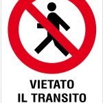 CARTELLO IN ALLUMINIO FORMATO MM 150X210 VIETATO TRANSITO PEDONI (R550F)