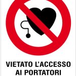 VIETATO L' ACCESSO AI PORTATORI DI PACE MAKER PER INTERNI (R621)
